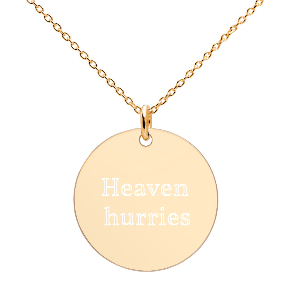 Heaven Hurries Pendant